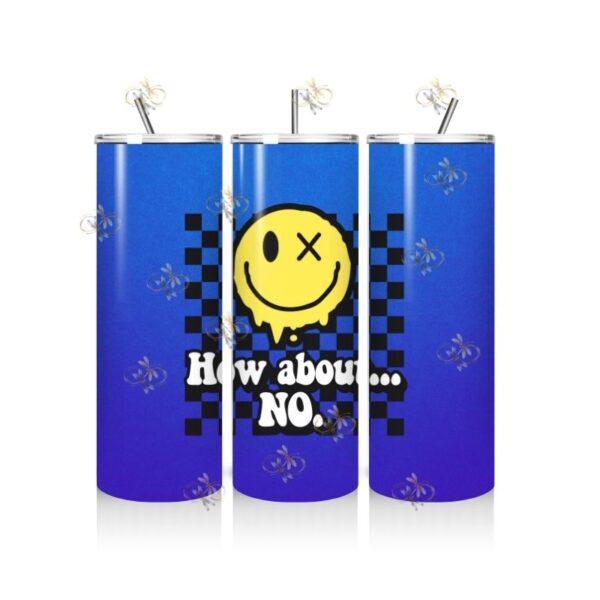Sarcastic / Funny Tumbler 34