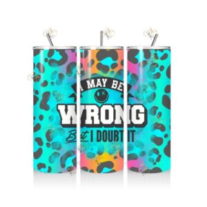Sarcastic / Funny Tumbler 42
