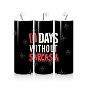 Sarcastic / Funny Tumbler 56