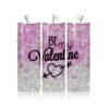 Love / Valentines Day Tumbler 16